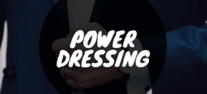 Power Dressing benefits