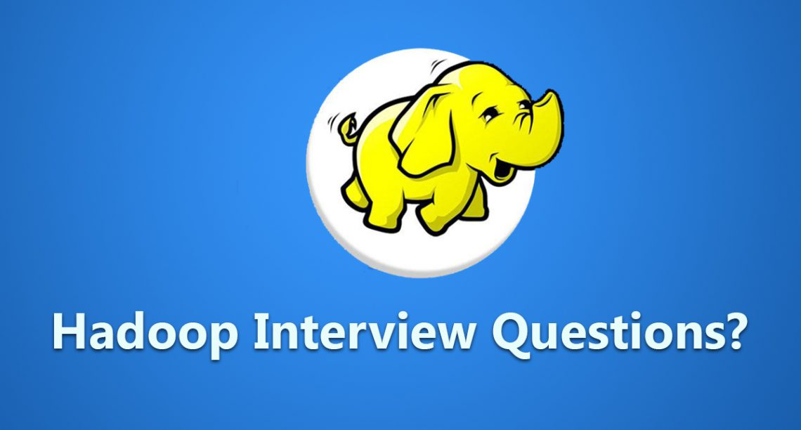 Hadoop Interview Questions