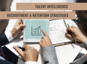 Read how effective talent intelligence makes for better recruitment and retention strategies