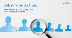 JobsPikr in Action: Transforming Job Posting Data into Strategic Insights
