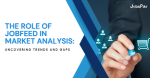 The Role of Jobfeed in Market Analysis: Uncovering Trends and Gaps