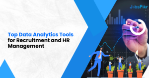 Top Data Analytics Tools for Recruitment and HR Management