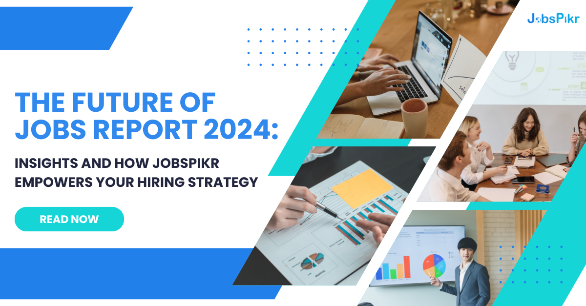 Future of Jobs 2024: Enhance Hiring Strategies with JobsPikr