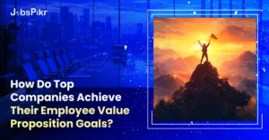 Employee value proposition strategies by top companies