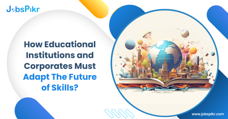 How Education and Corporates Must Adapt The Future of Skills