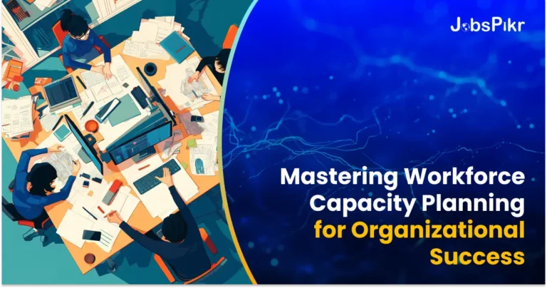 Mastering Workforce Capacity Planning for Organizational Success