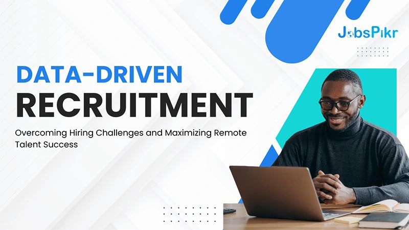 Data-driven recruitment strategy optimizing remote talent acquisition