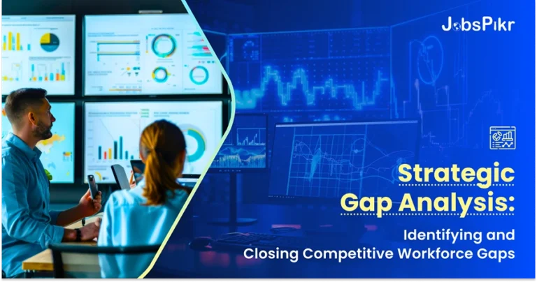 Strategic Gap Analysis Identifying and Closing Competitive Workforce Gaps