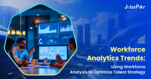 Workforce Analytics Trends for Smarter Talent Strategy in 2025