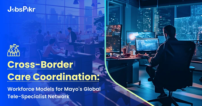 Cross-Border Care Coordination Workforce Models for Mayo's Global Tele-Specialist Network