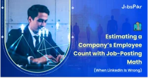 Estimating a Company’s Employee Count with Job-Posting Math