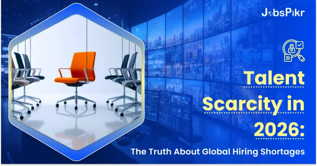 Global talent scarcity and hiring shortage in 2026