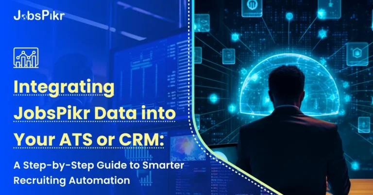 Integrating JobsPikr Data into Your ATS or CRM