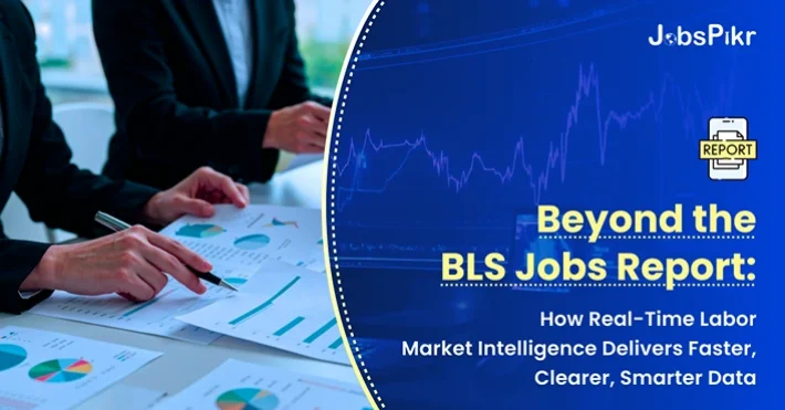 Analysis of BLS jobs report, labor market data, and the role of real-time labor market intelligence.