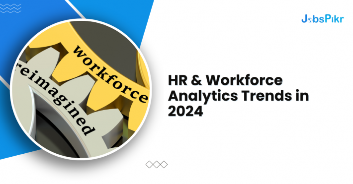 Top Workforce Analytics Trends Shaping Every HR Needs [2024]