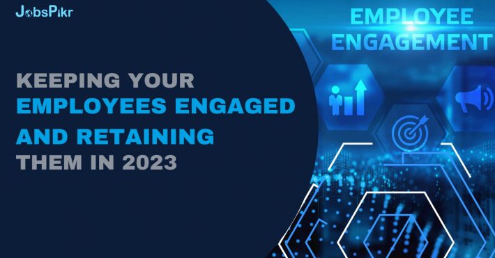 Tips for boosting Employee Engagement and Retention Strategies for 2023