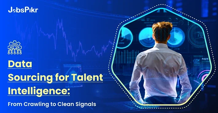 Data Sourcing for Talent Intelligence: Build vs Buy, Pipeline Patterns ...