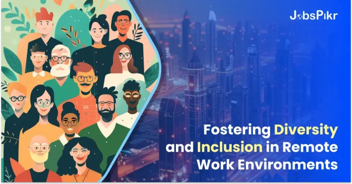 Fostering Diversity and Inclusion in Remote Work Environments