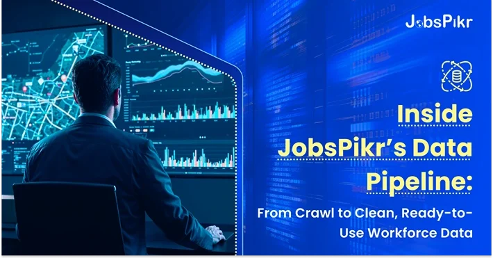 Inside JobsPikr’s Data Pipeline From Crawl to Clean, Ready-to-Use Workforce Data