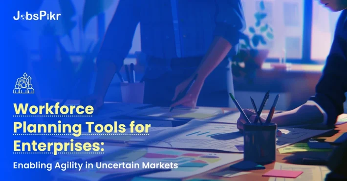Workforce Planning Tools for Enterprises Enabling Agility in Uncertain Markets