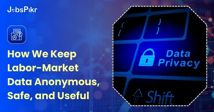 How Does Data Anonymization Build Trust In Labor Market Data?