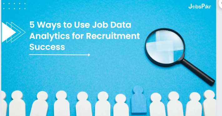 Identify how job data analytics can drive successful recruitment